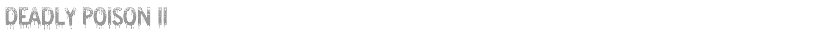 Deadly Poison II font preview